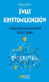 Okładka książki: Świat kryptomilionerów. Znajdź swoją szansę w świecie Blockchaina