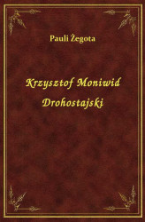 Okładka: Krzysztof Moniwid Drohostajski