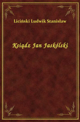 Okładka: Ksiądz Jan Jaskólski