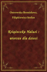 Okładka: Książeczka Halusi : wiersze dla dzieci