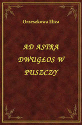 Okładka: Ad Astra Dwugłos W Puszczy