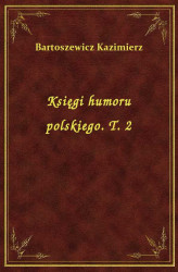 Okładka: Księgi humoru polskiego. T. 2
