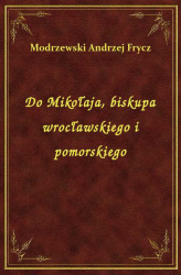 Okładka: Do Mikołaja, biskupa wrocławskiego i pomorskiego
