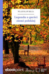 Okładka: Legenda o garści ziemi polskiej