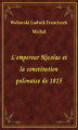 Okładka książki: L'empereur Nicolas et la constitution polonaise de 1815