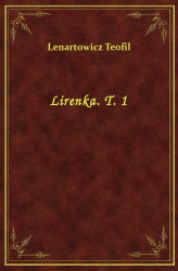 Okładka: Lirenka. T. 1