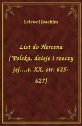 Okładka: List do Hercena ("Polska, dzieje i rzeczy jej.,t. X, str. 625-627)