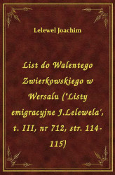 Okładka: List do Walentego Zwierkowskiego w Wersalu (Listy emigracyjne J.Lelewela', t. I, nr 712, str. 14-15)