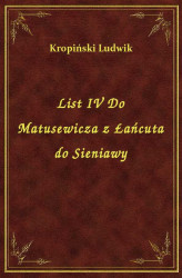 Okładka: List IV Do Matusewicza z Łańcuta do Sieniawy