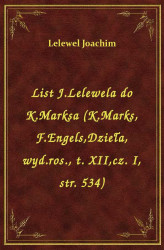 Okładka: List J.Lelewela do K.Marksa (K.Marks, F.Engels,Dzieła, wyd.ros., t. XII,cz. I, str. 534)