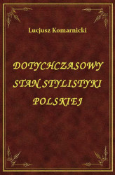 Okładka: Dotychczasowy Stan Stylistyki Polskiej
