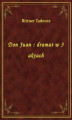 Okładka książki: Don Juan : dramat w 3 aktach