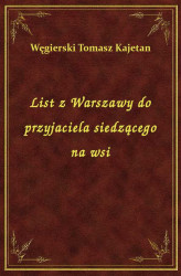 Okładka: List z Warszawy do przyjaciela siedzącego na wsi