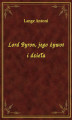 Okładka książki: Lord Byron, jego żywot i dzieła