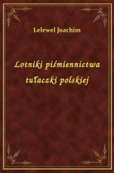 Okładka: Lotniki piśmiennictwa tułaczki polskiej