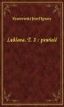 Okładka książki: Lublana. T. 2 : powieść