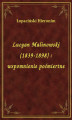 Okładka książki: Lucyan Malinowski (1839-1898) : wspomnienie pośmiertne