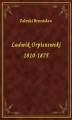 Okładka książki: Ludwik Orpiszewski 1810-1875