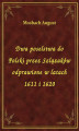 Okładka książki: Dwa poselstwa do Polski przez Szlązaków odprawione w latach 1611 i 1620
