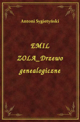 Okładka: Emil Zola Drzewo Genealogiczne