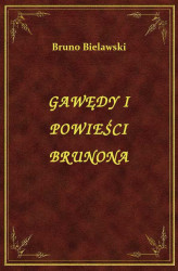 Okładka: Gawędy i powieści Brunona Bielawskiego i Walerego Łozińskiego