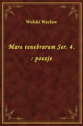 Okładka: Mare tenebrarum Ser. 4. : poezje