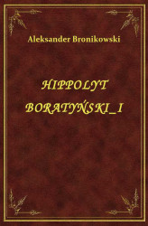 Okładka: Hippolyt Boratyński I