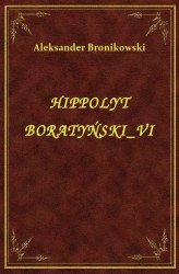 Okładka: Hippolyt Boratyński VI