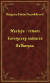 Okładka książki: Maziepa : romans historyczny tadeusza Bułharyna.
