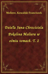 Okładka: Dzieła Jana-Chrzciciela Pokelina Moliera w ośmiu tomach. T. 2