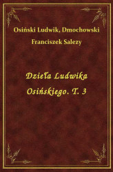 Okładka: Dzieła Ludwika Osińskiego. T. 3
