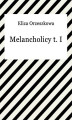 Okładka książki: Melancholicy, T. I