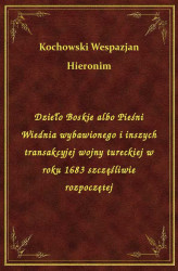 Okładka: Dzieło Boskie albo Pieśni Wiednia wybawionego i inszych transakcyjej wojny tureckiej w roku 1683 szczęśliwie rozpoczętej