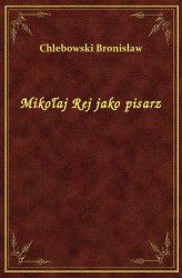 Okładka: Mikołaj Rej jako pisarz