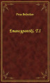 Okładka książki: Emancypantki, T.I