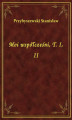 Okładka książki: Moi współcześni, T. I, II