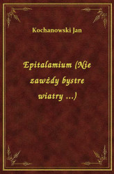Okładka: Epitalamium (Nie zawżdy bystre wiatry ...)