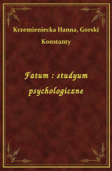 Okładka: Fatum : studyum psychologiczne