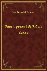 Okładka: Faust, poemat Mikołaja Lenau