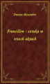 Okładka książki: Francillon : sztuka w trzech aktach