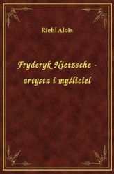 Okładka: Fryderyk Nietzsche - artysta i myśliciel