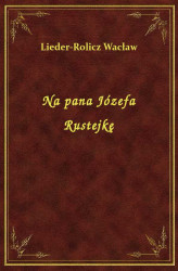 Okładka: Na pana Józefa Rustejkę