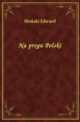 Okładka: Na progu Polski