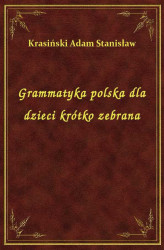 Okładka: Grammatyka polska dla dzieci krótko zebrana