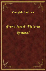 Okładka: Grand Hotel "Victoria Romana"