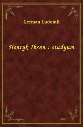 Okładka: Henryk Ibsen : studyum