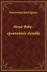 Okładka: Herod-Baba : opowiadanie dziadka