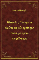 Okładka: Historia filozofii w Polsce na tle ogólnego rozwoju życia umysłowego