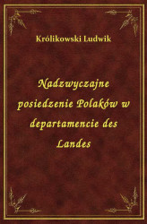Okładka: Nadzwyczajne posiedzenie Polaków w departamencie des Landes