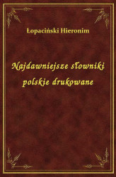 Okładka: Najdawniejsze słowniki polskie drukowane